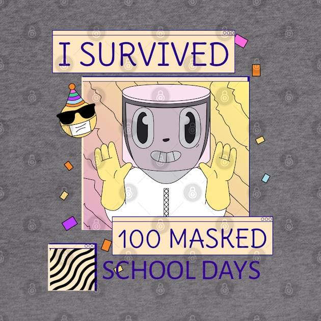 I survived 100 masked school days by G-DesignerXxX